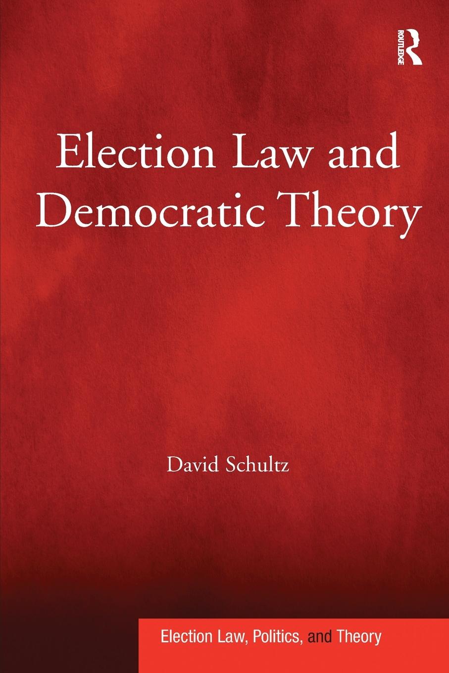 Vorderes Coverbild Election Law and Democratic Theory