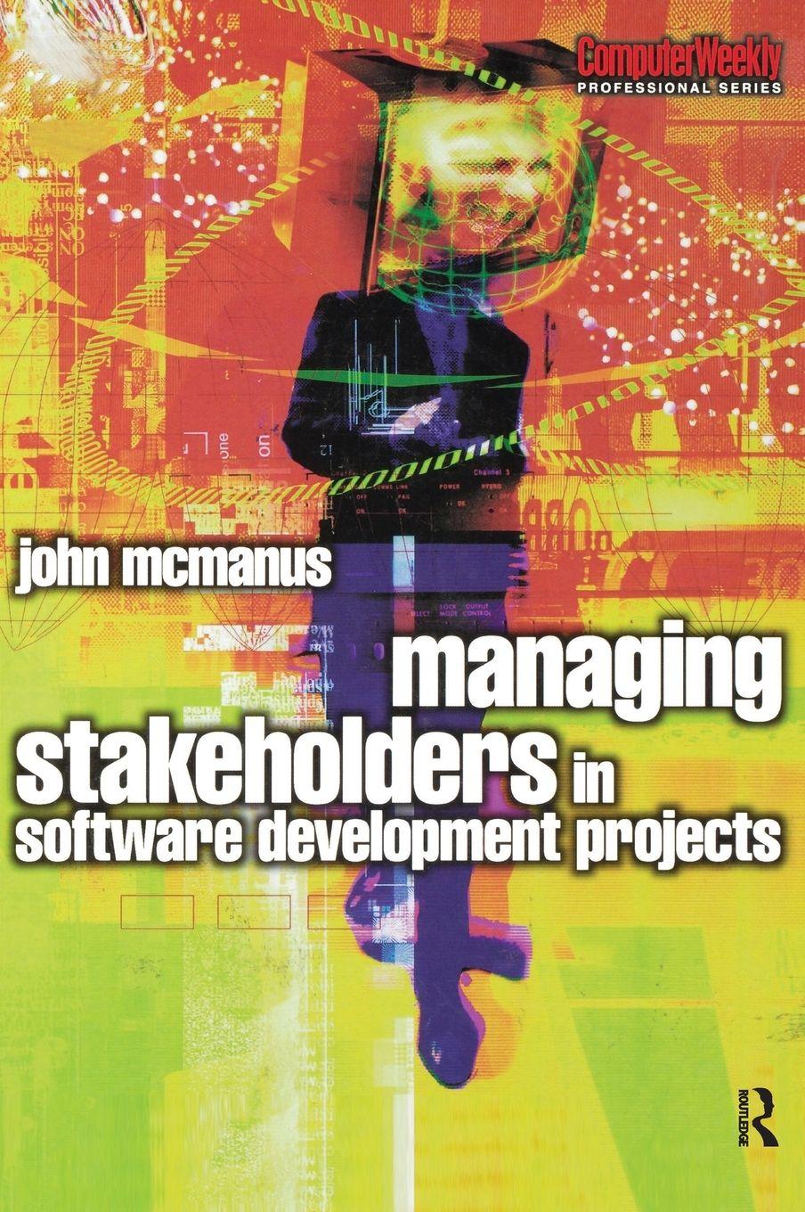 Vorderes Coverbild Managing Stakeholders in Software Development Projects