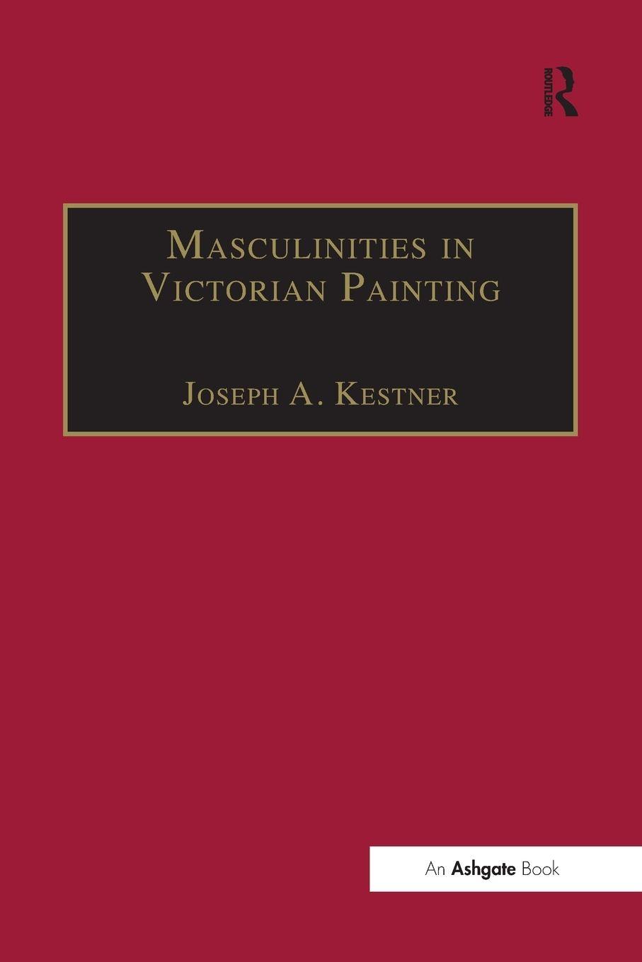 Vorderes Coverbild Masculinities in Victorian Painting