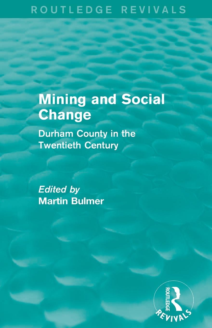 Vorderes Coverbild Mining and Social Change (Routledge Revivals)