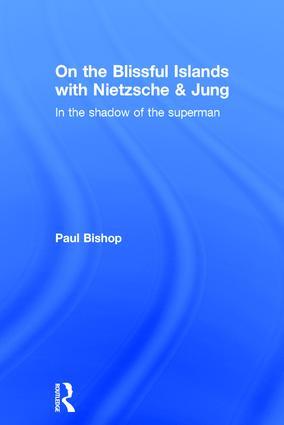Vorderes Coverbild On the Blissful Islands with Nietzsche & Jung