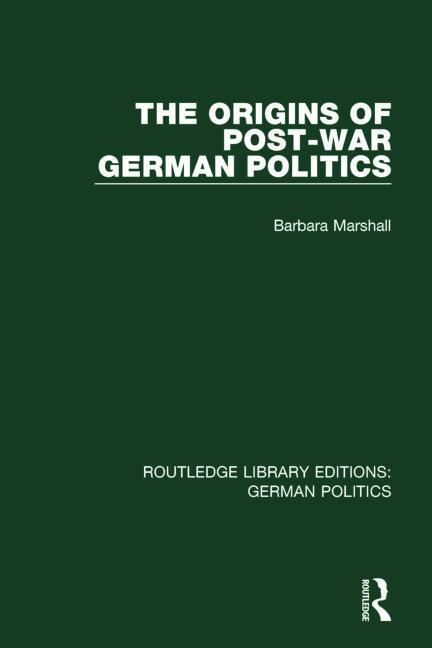 Vorderes Coverbild The Origins of Post-War German Politics (RLE