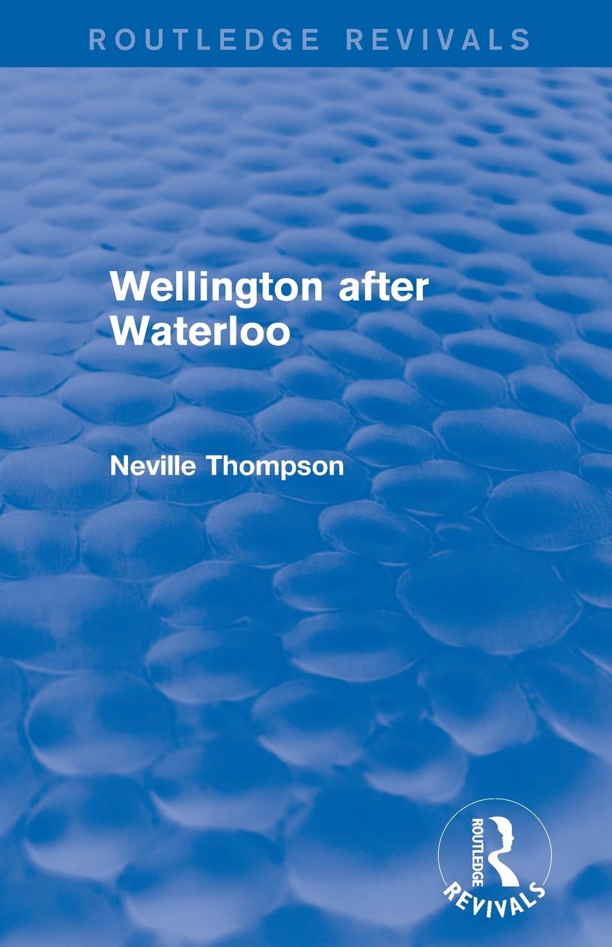 Vorderes Coverbild Wellington after Waterloo