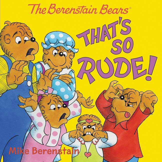 Vorderes Coverbild The Berenstain Bears: That's So Rude!