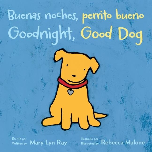 Vorderes Coverbild Goodnight, Good Dog/Buenas Noches, Perrito Bueno