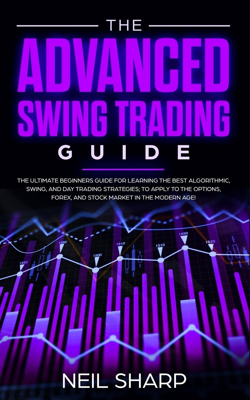 Vorderes Coverbild The Advanced Swing Trading Guide