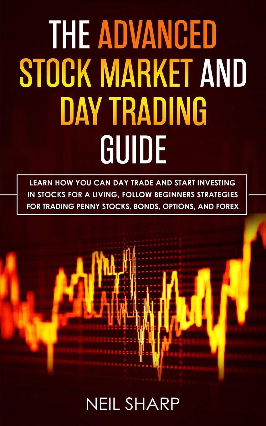 Vorderes Coverbild The Advanced Stock Market and Day Trading Guide