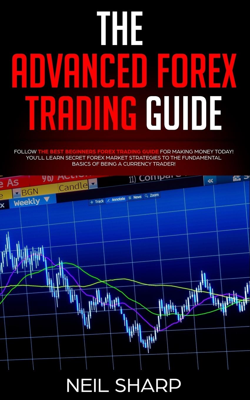 Vorderes Coverbild The Advanced Forex Trading Guide