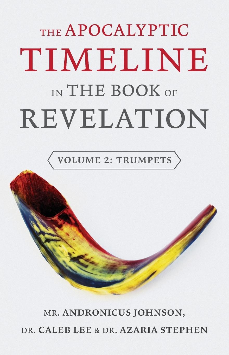 Vorderes Coverbild The Apocalyptic Timeline in the Book of Revelation