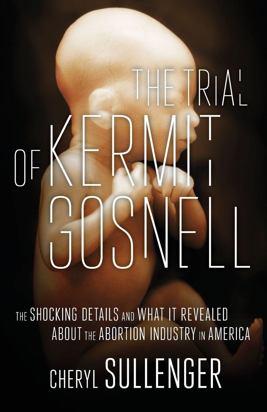 Vorderes Coverbild The Trial of Kermit Gosnell