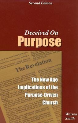 Vorderes Coverbild Deceived on Purpose: The New Age Implications of the Purpose Driven Church