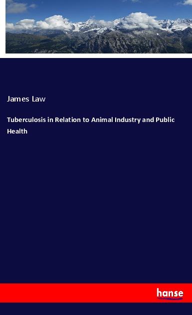 Vorderes Coverbild Tuberculosis in Relation to Animal Industry and Public Health