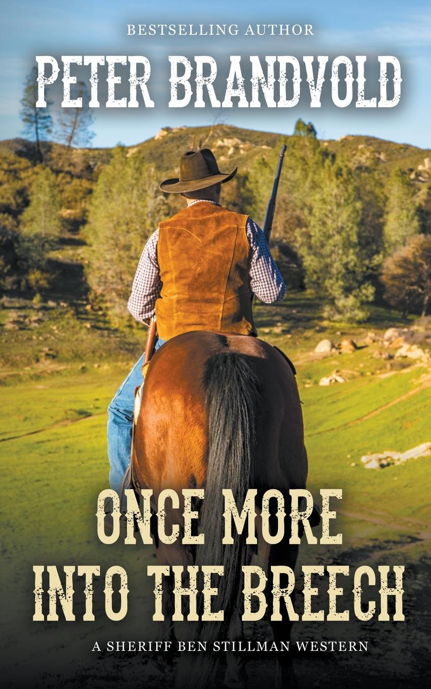 Vorderes Coverbild Once More Into The Breech (A Sheriff Ben Stillman Western)