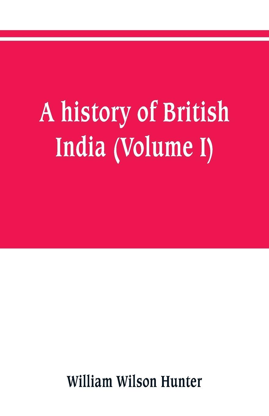 Vorderes Coverbild A history of British India (Volume I)