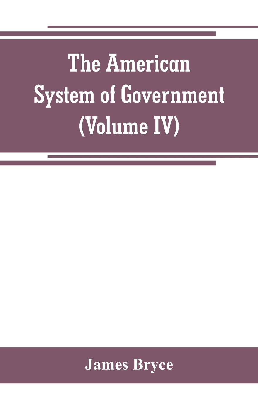 Vorderes Coverbild The American System of Government (Volume IV)