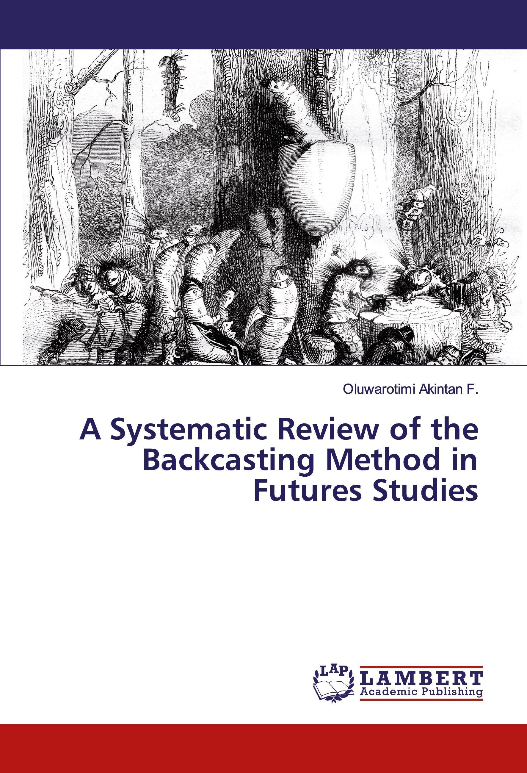 Vorderes Coverbild A Systematic Review of the Backcasting Method in Futures Studies