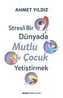 Vorderes Coverbild Stresli Bir Dünyada Mutlu Cocuk Yetistirmek