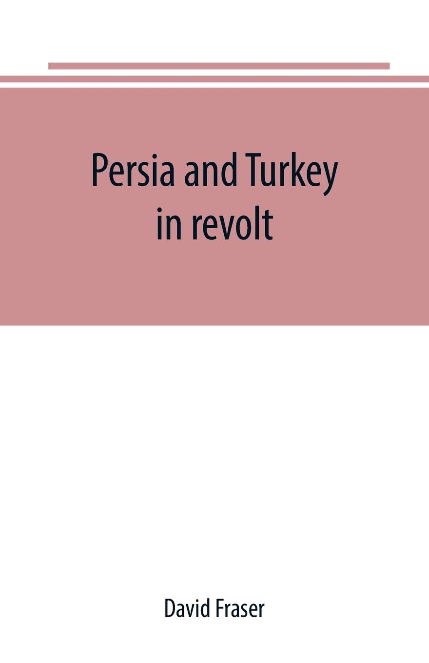 Vorderes Coverbild Persia and Turkey in revolt
