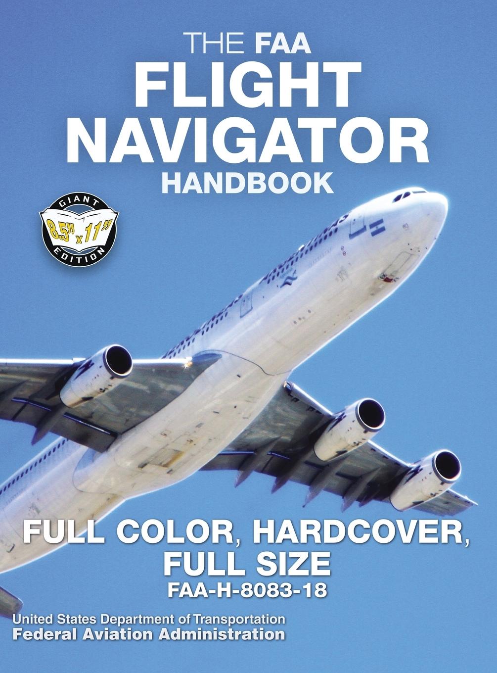 Vorderes Coverbild The FAA Flight Navigator Handbook - Full Color, Hardcover, Full Size