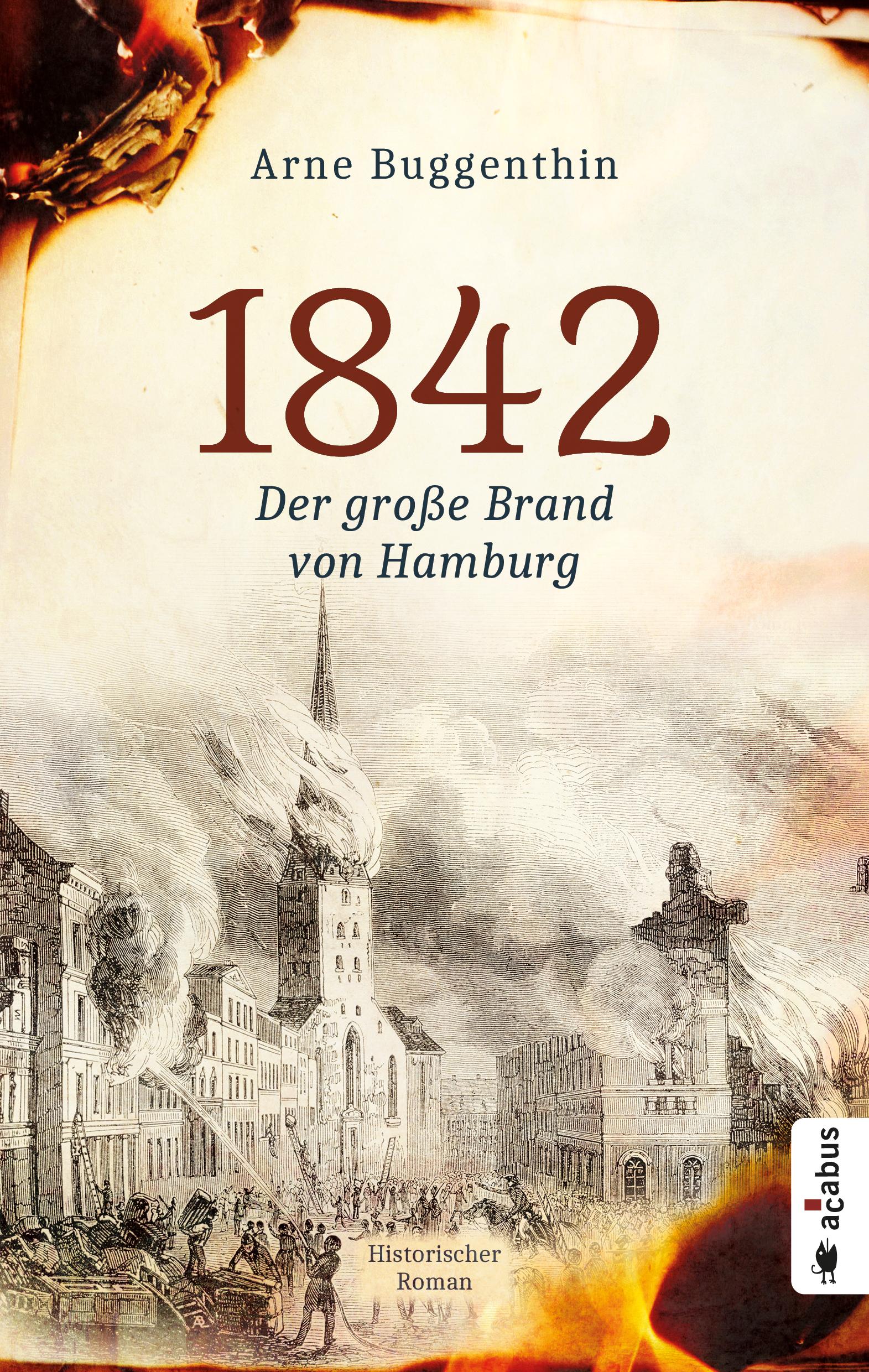 Vorderes Coverbild 1842. Der Große Brand von Hamburg