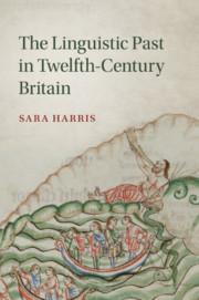 Vorderes Coverbild The Linguistic Past in Twelfth-Century Britain