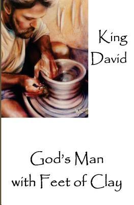 Vorderes Coverbild King David: God's Man with Feet of Clay