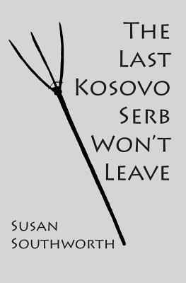 Vorderes Coverbild The Last Kosovo Serb Won't Leave