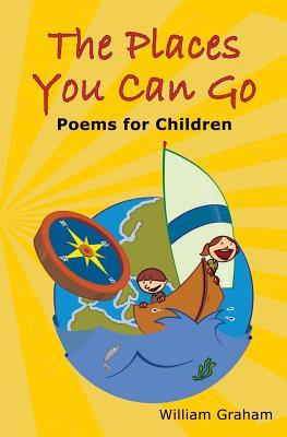 Vorderes Coverbild The Places You Can Go: Poems for Children