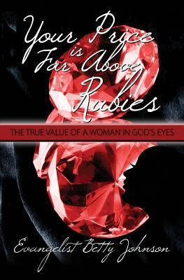 Vorderes Coverbild Your Price Is Far Above Rubies: The True Value of a Woman in God's Eyes