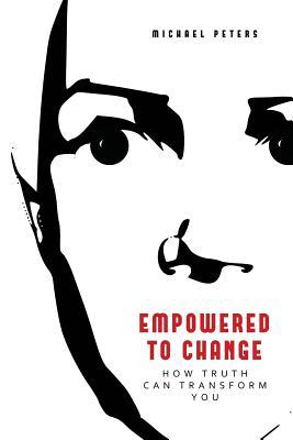Vorderes Coverbild Empowered to Change: How Truth Can Transform You