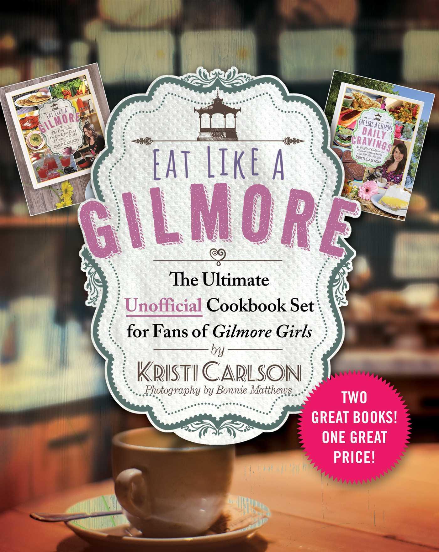 Vorderes Coverbild Eat Like a Gilmore: The Ultimate Unofficial Cookbook Set for Fans of Gilmore Girls
