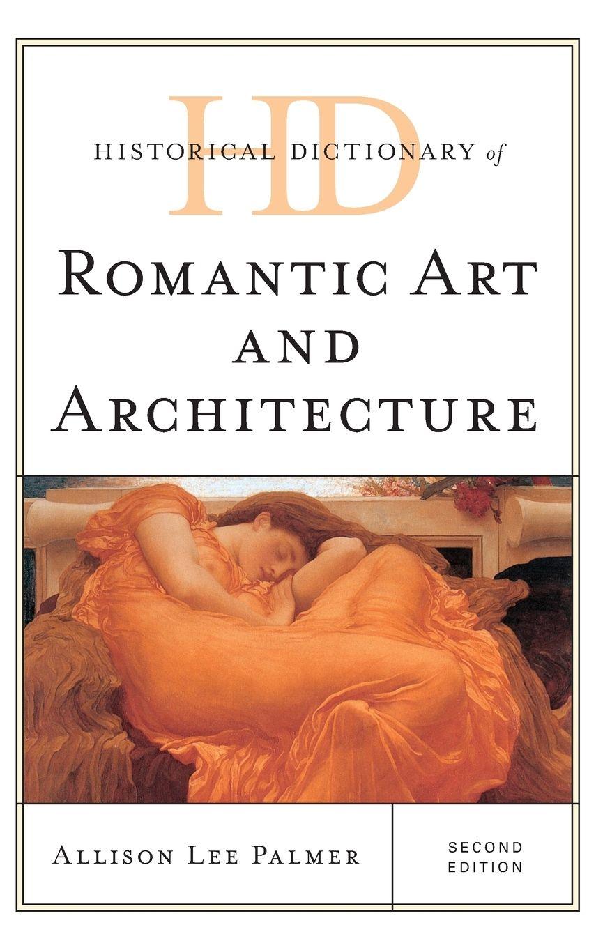 Vorderes Coverbild Historical Dictionary of Romantic Art and Architecture