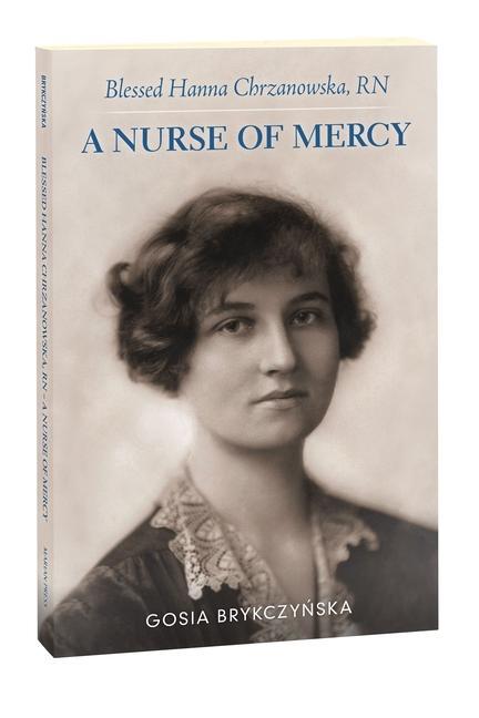 Vorderes Coverbild Blessed Hanna Chrzanowska, RN: A Nurse of Mercy