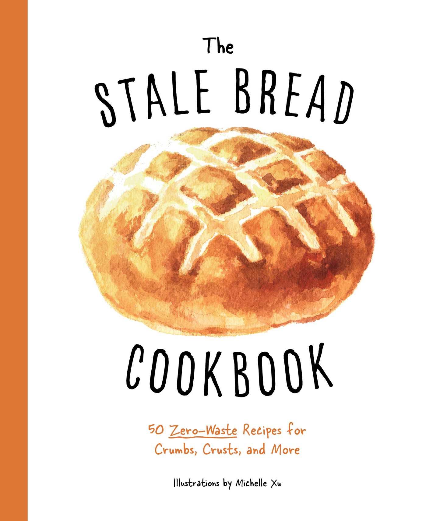 Vorderes Coverbild The Stale Bread Cookbook