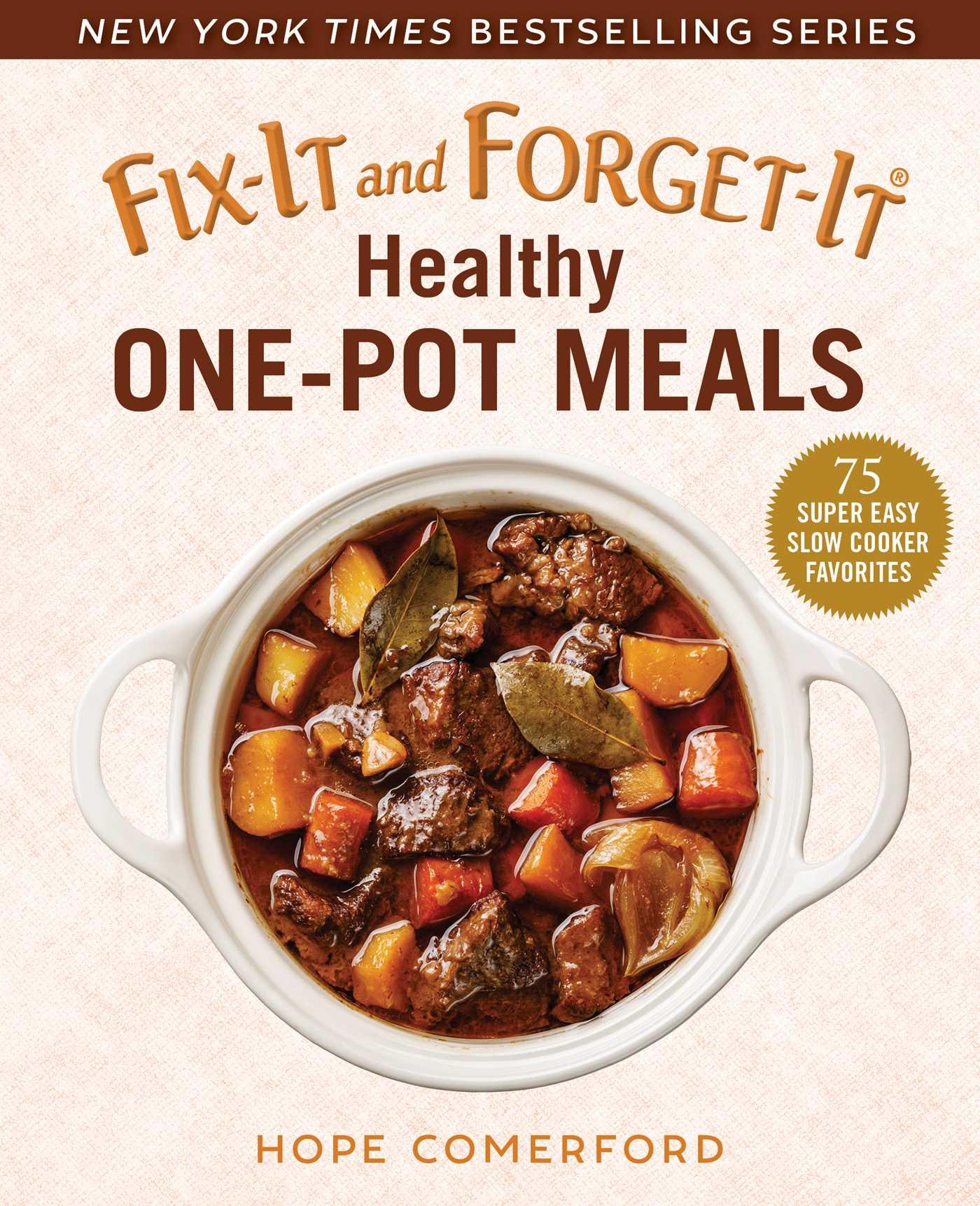 Vorderes Coverbild Fix-It and Forget-It Healthy One-Pot Meals: 75 Super Easy Slow Cooker Favorites