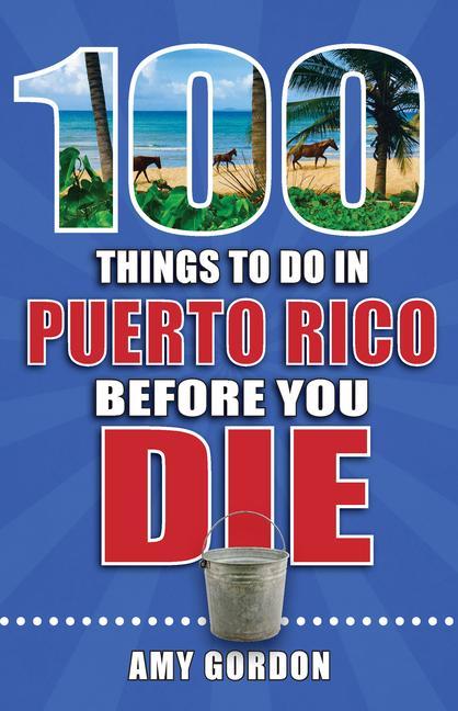 Vorderes Coverbild 100 Things to Do in Puerto Rico Before You Die