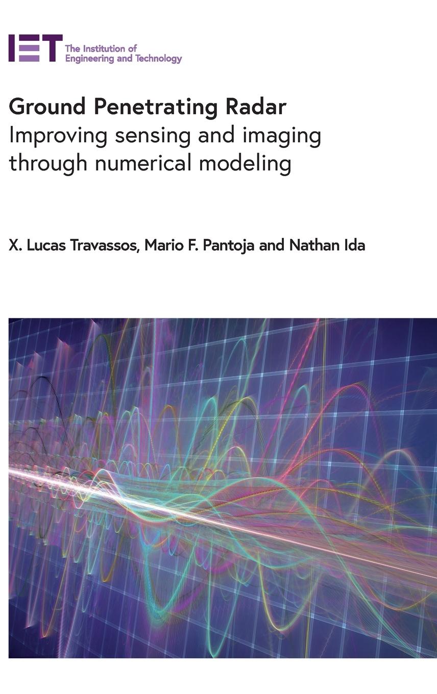 Vorderes Coverbild Ground Penetrating Radar: Improving Sensing and Imaging Through Numerical Modeling