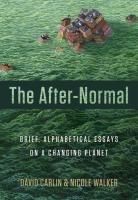 Vorderes Coverbild The After-Normal: Brief, Alphabetical Essays on a Changing Planet
