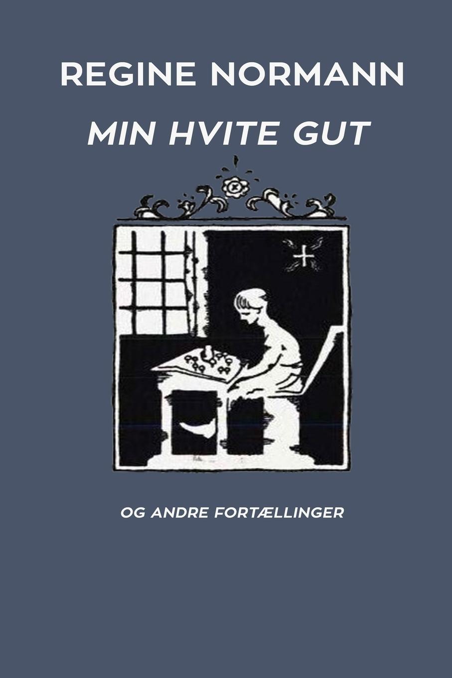 Vorderes Coverbild Min Hvite Gut og Andre Fortællinger
