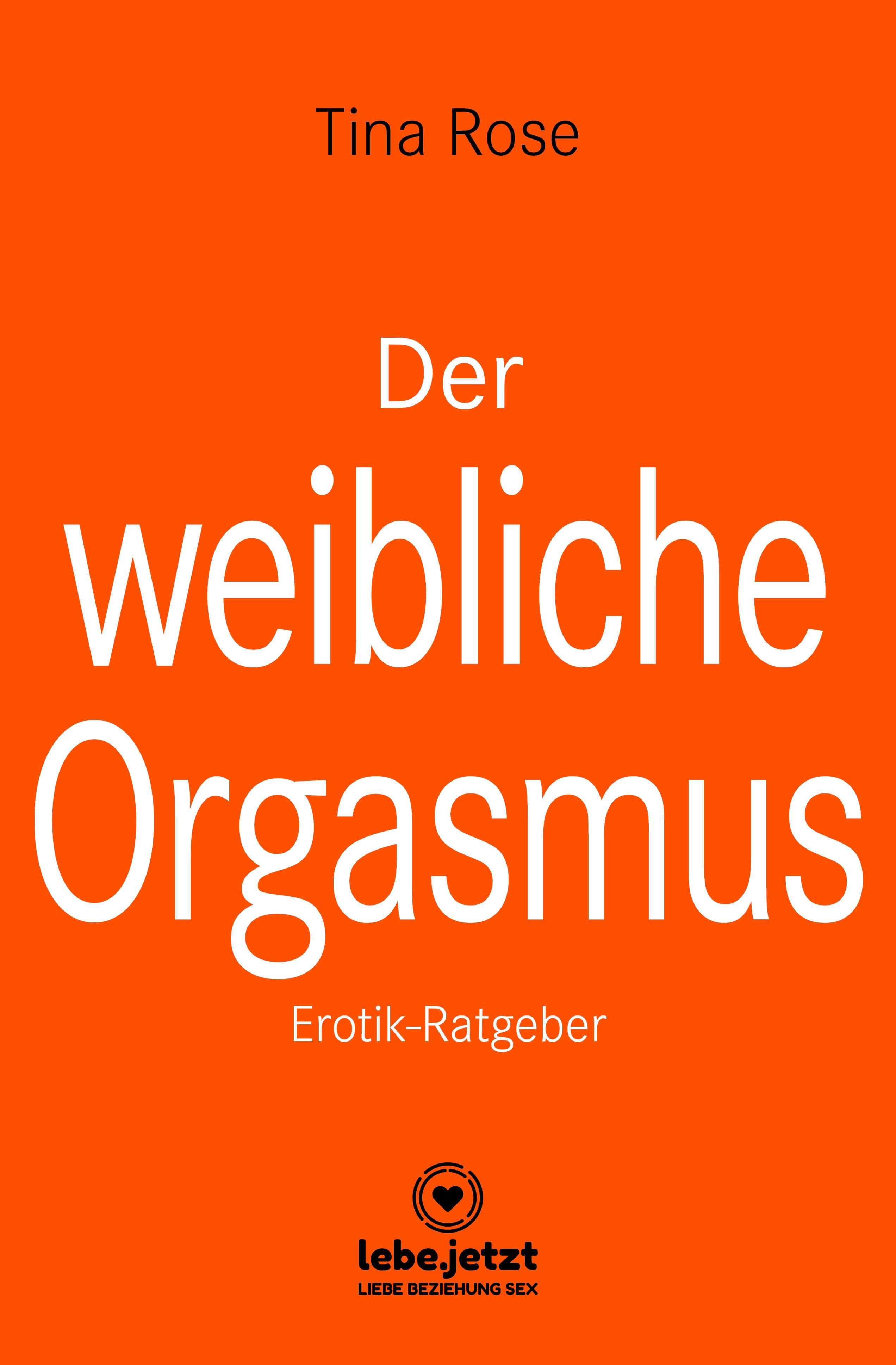 Vorderes Coverbild Der weibliche Orgasmus | Erotischer Ratgeber