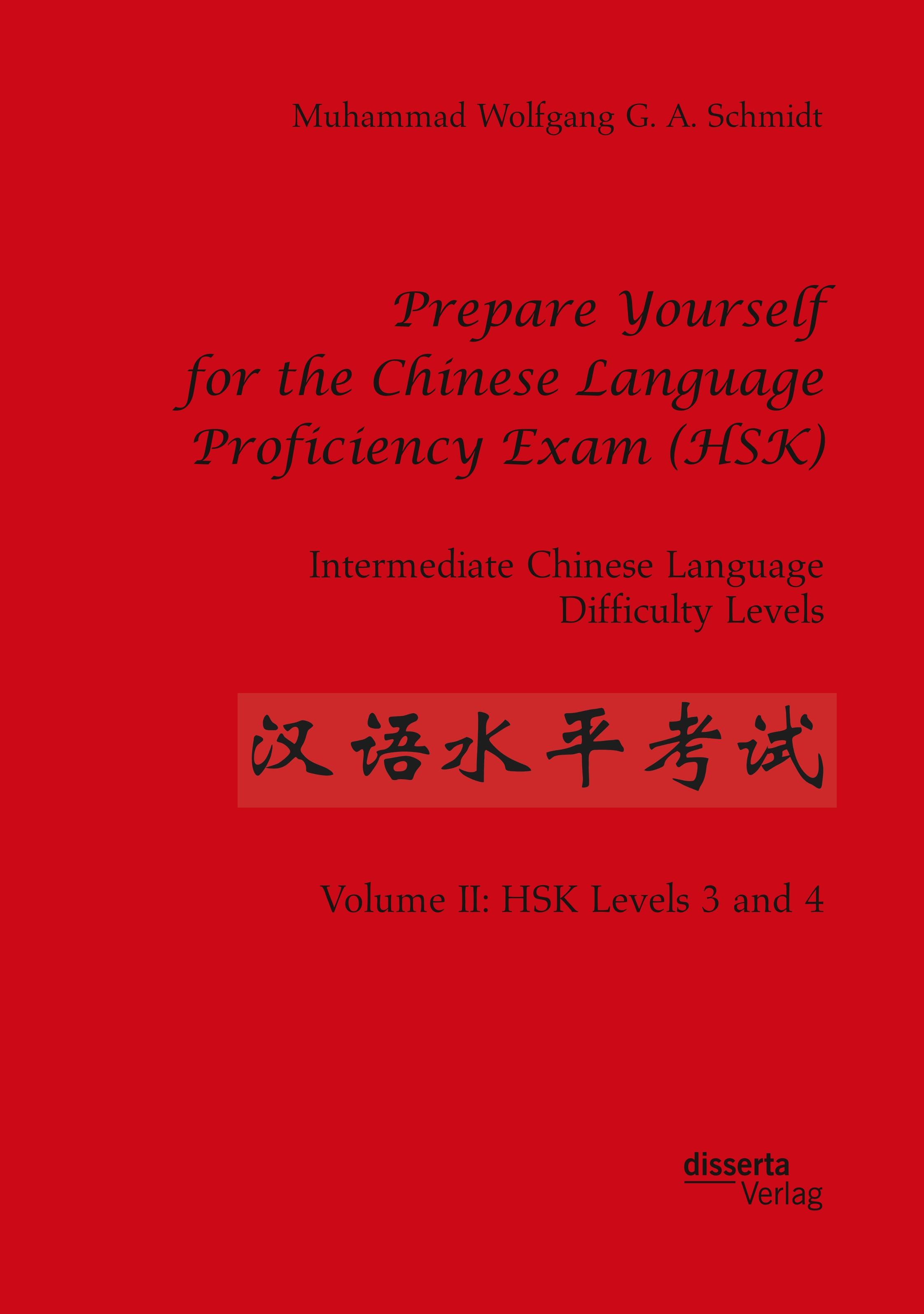 Vorderes Coverbild Prepare Yourself for the Chinese Language Proficiency Exam (HSK). Intermediate Chinese Language Difficulty Levels