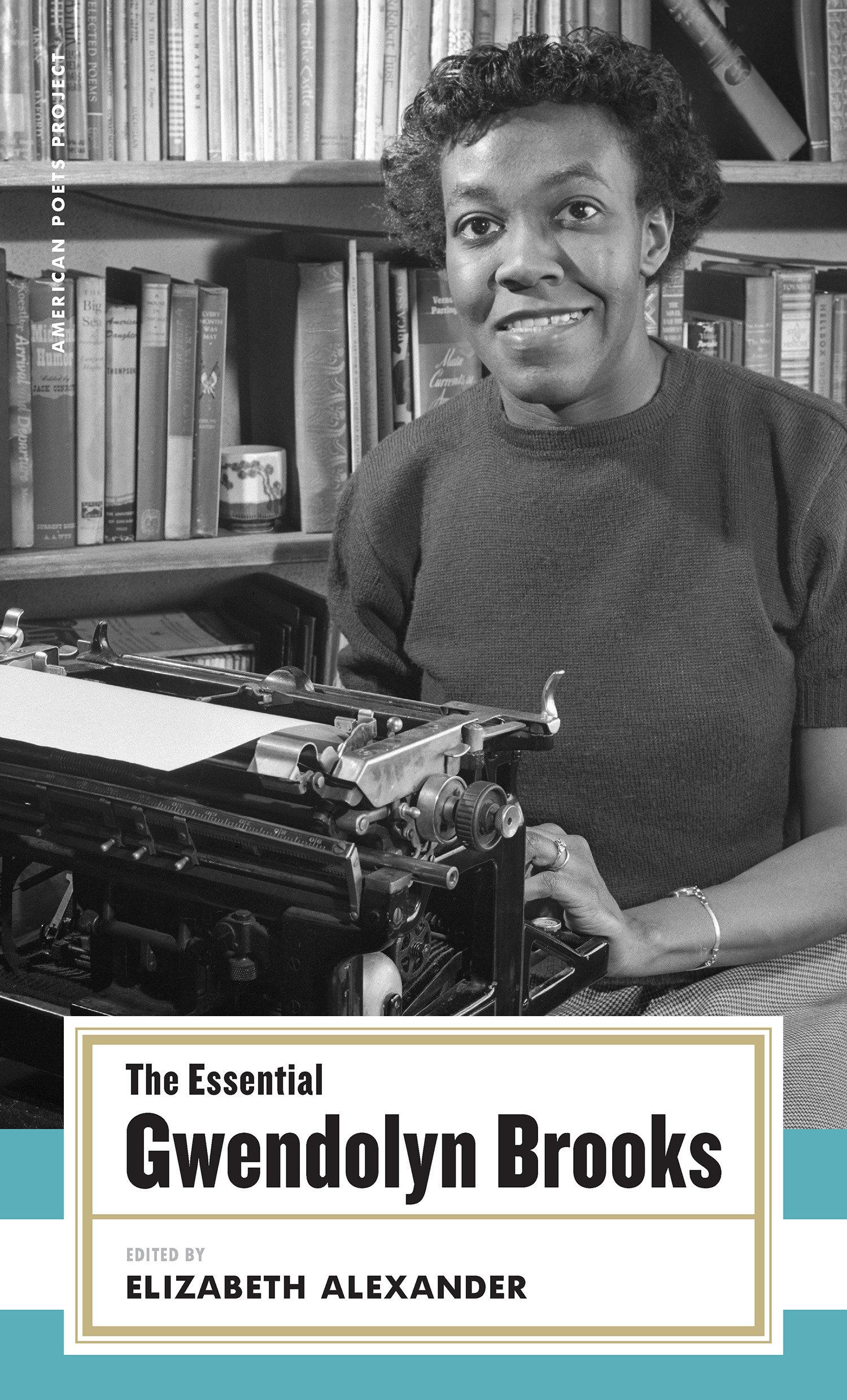 Vorderes Coverbild The Essential Gwendolyn Brooks: (American Poets Project #19)