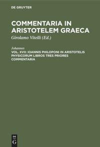 Vorderes Coverbild Ioannis Philoponi in Aristotelis Physicorum libros tres priores commentaria