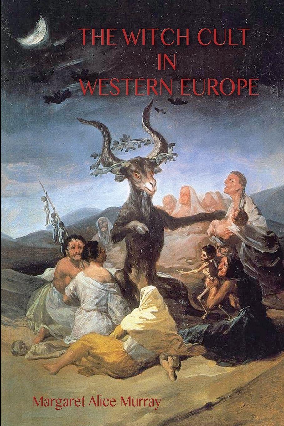 Vorderes Coverbild The Witch Cult in Western Europe