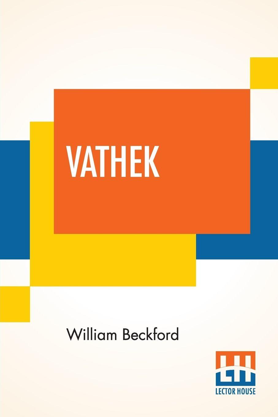 Vorderes Coverbild Vathek; An Arabian Tale, With Notes, Critical And Explanatory.