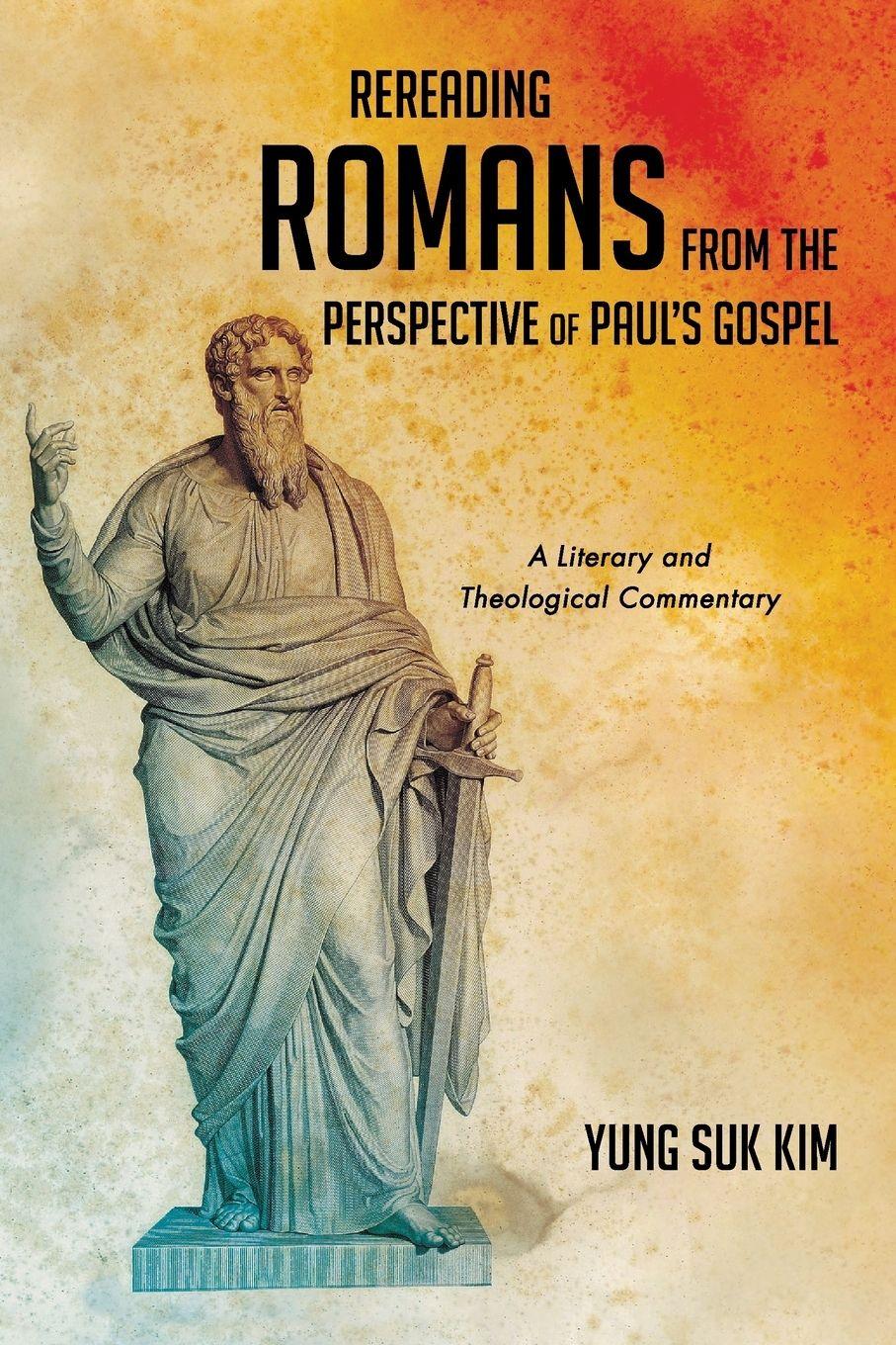 Vorderes Coverbild Rereading Romans from the Perspective of Paul's Gospel
