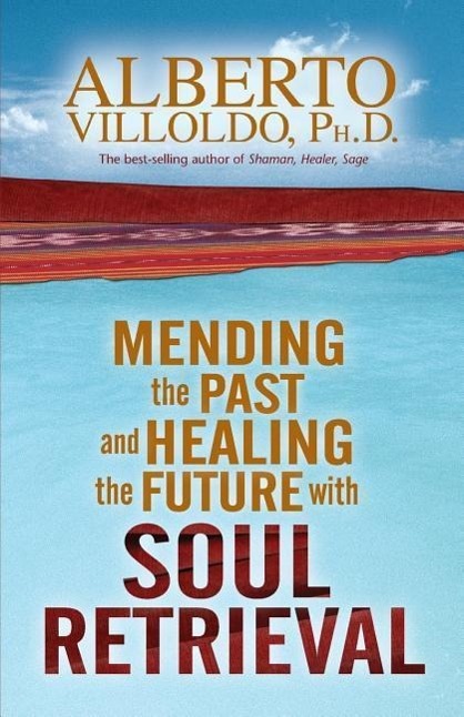 Vorderes Coverbild Mending the Past & Healing the Future with Soul Retrieval