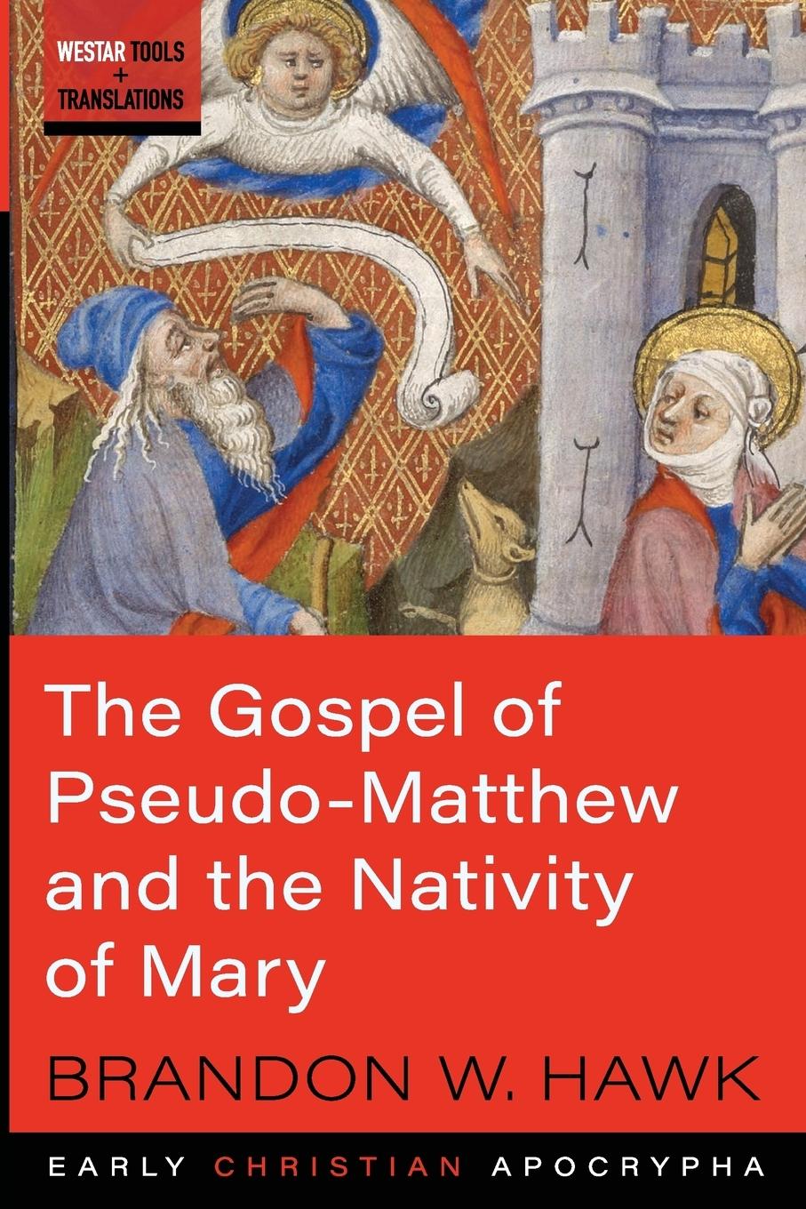 Vorderes Coverbild The Gospel of Pseudo-Matthew and the Nativity of Mary