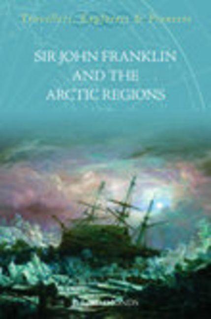 Vorderes Coverbild Sir John Franklin and the Artic Regions
