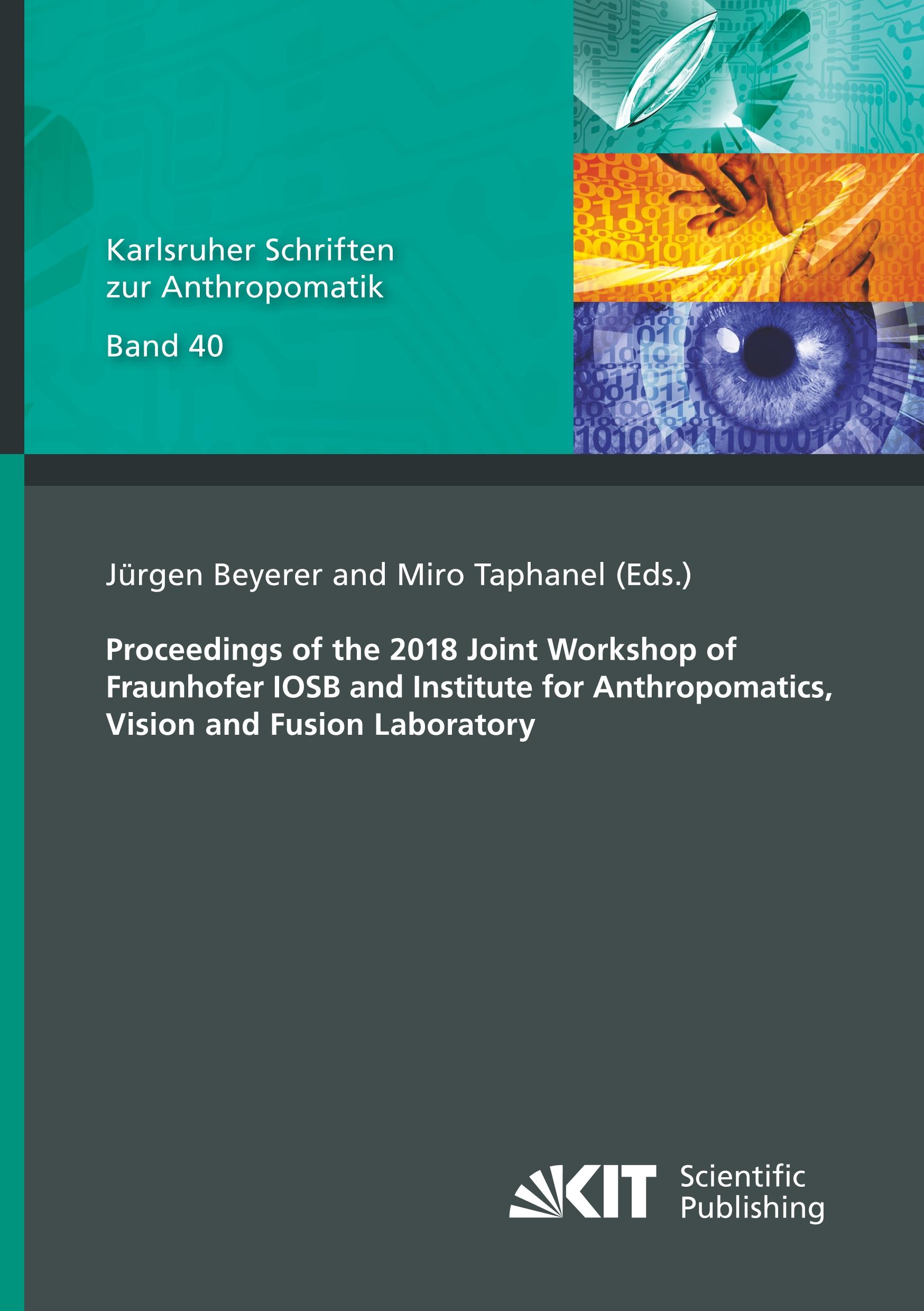 Vorderes Coverbild Proceedings of the 2018 Joint Workshop of Fraunhofer IOSB and Institute for Anthropomatics, Vision and Fusion Laboratory